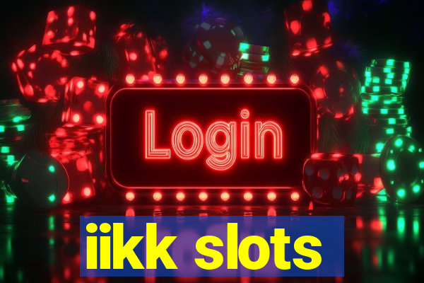 iikk slots